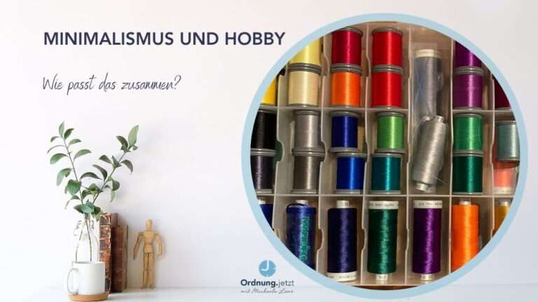 Minimalismus und Hobby