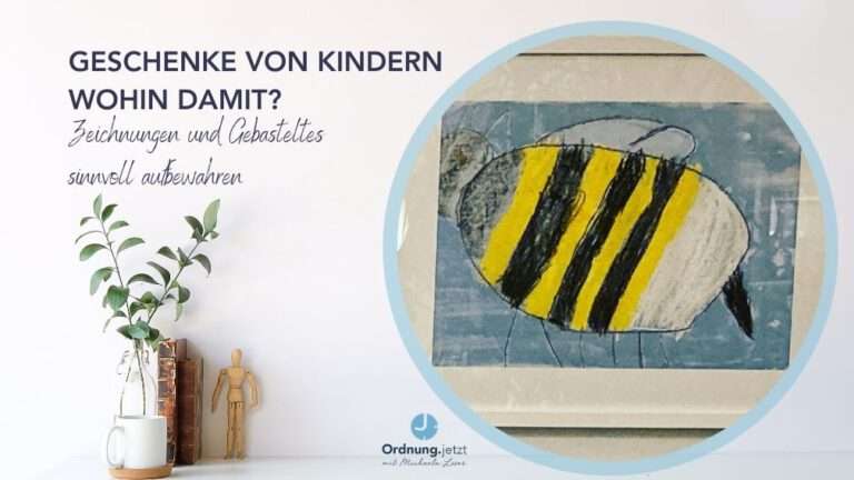 Geschenke von Kindern - wohin damit