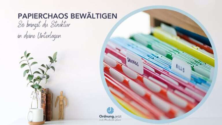 Papierchaos bewältigen