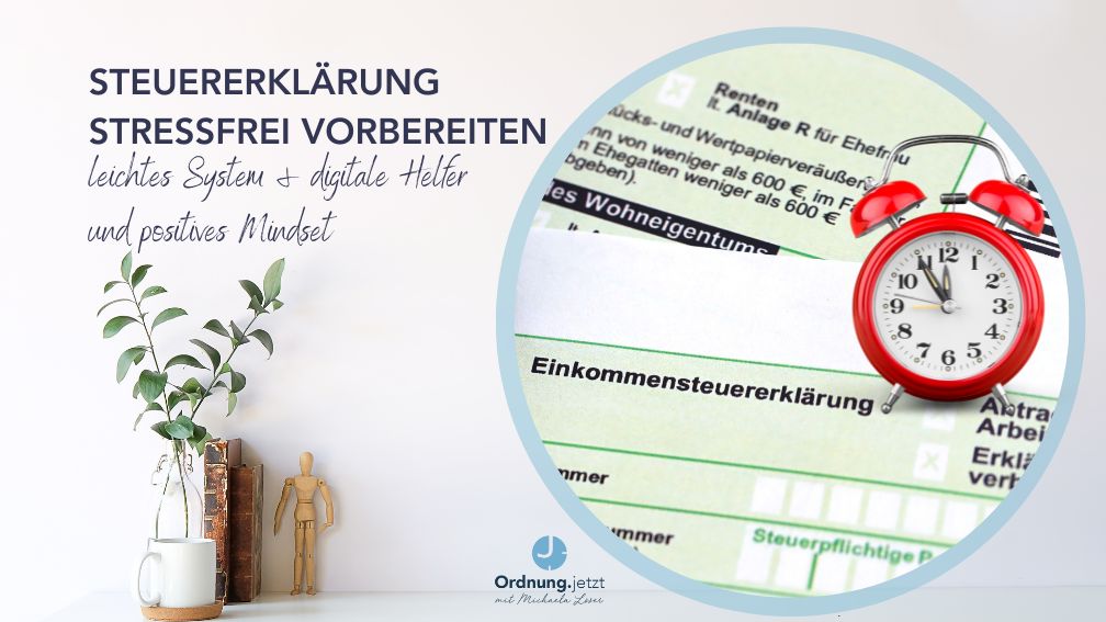 Steuererklärung stressfrei vorbereiten, leichtes System, digitale Helfer, Wecker