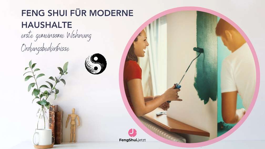 Feng Shui für moderne Haushalte, Pärchen, Wohnung streichen, Yin & Yang
