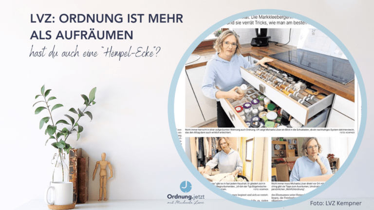 LVZ Ordnungscoach Markkleeberg - Ordnung ist mehr als Aufräumen