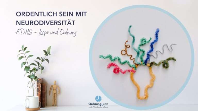 Neurodiversität und Ordnung, ADHS und Gedankenloops